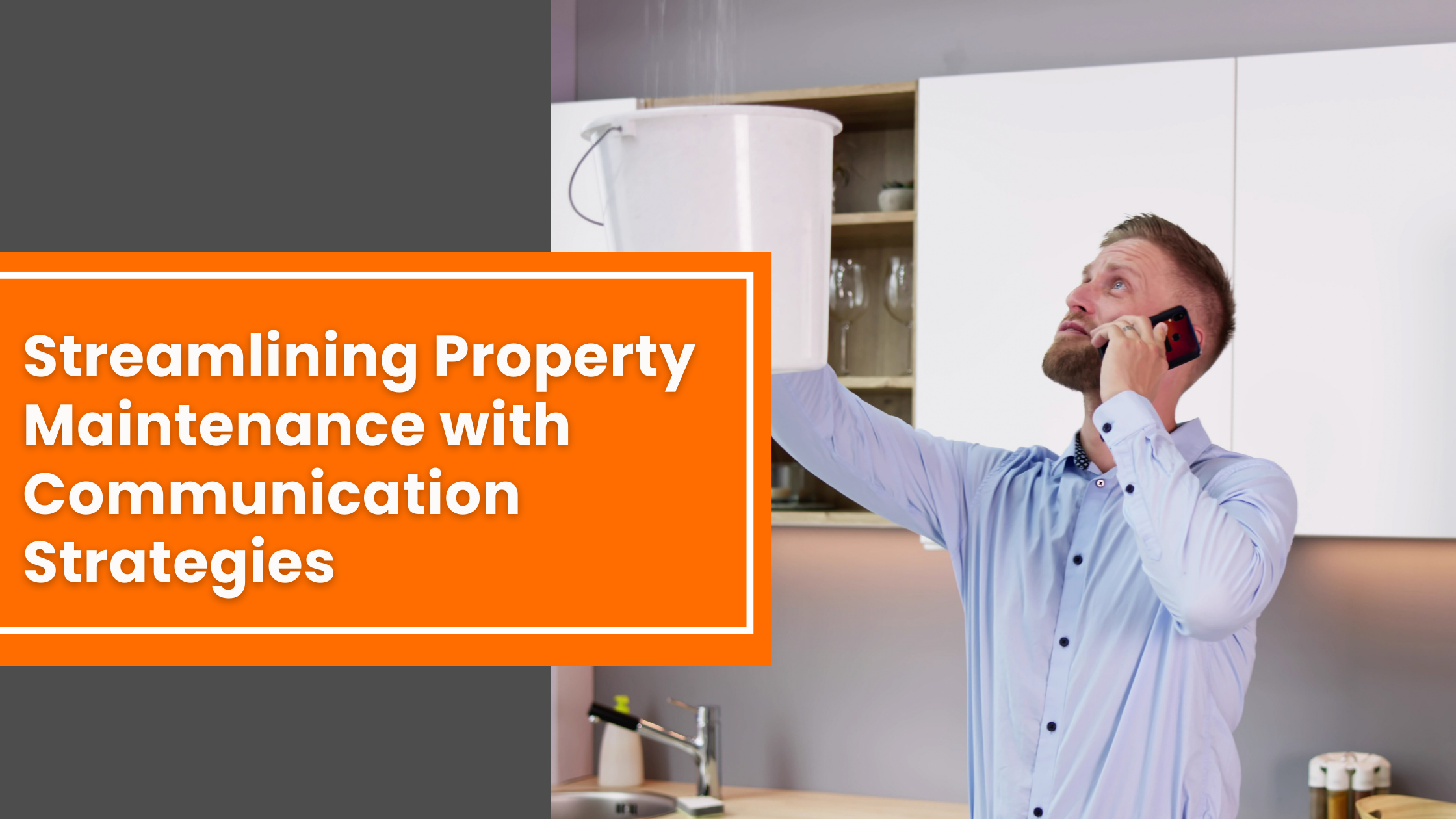 Streamlining Property Maintenance with Effective Communication Strategies